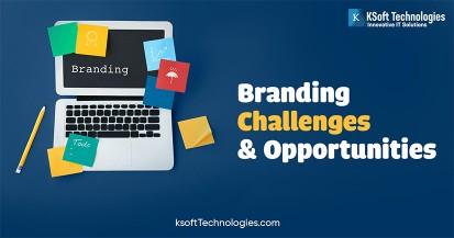 Branding Challenges and Opportunities