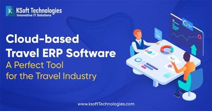 Cloud-based Travel ERP Software: A Perfect Tool for the Travel Industry
