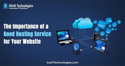 The Importance of a Good Hosting Service for Your Website